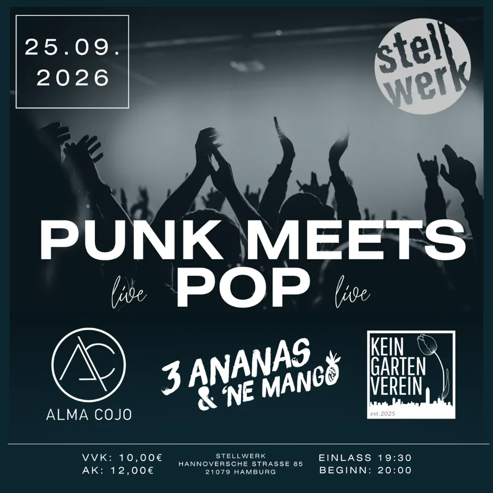 Punk Meets Pop/ 3 Ananas 1 Mango, Alma Cojo, Kein Garten Verein