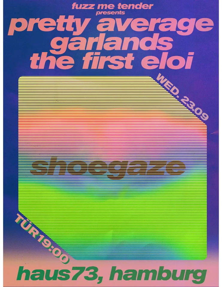 Shoegaze Night: Pretty Average, Garlands, The First Eloi